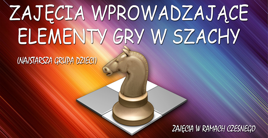 Zajęcia wprowadzające elementy gry w szachy